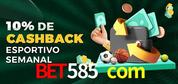 10% de bônus de cashback na bet585 com